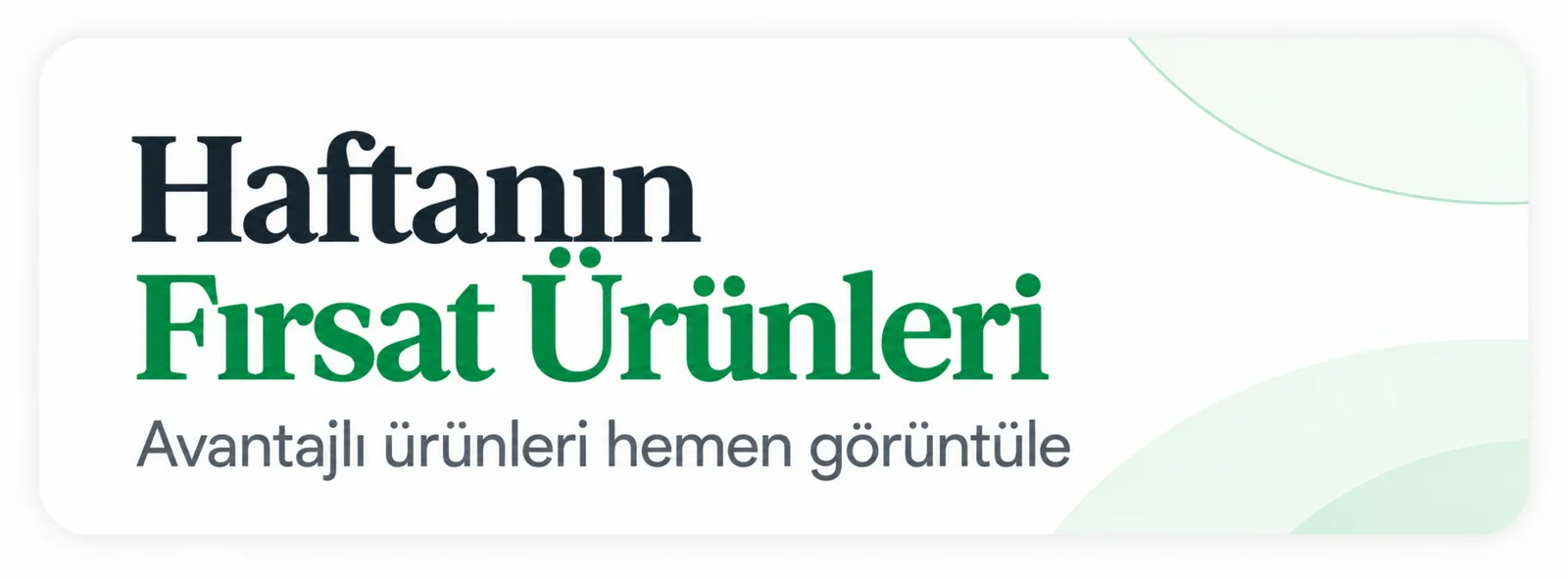 Haftanın Fırsat Ürünleri